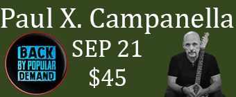 Paul X. Campanella
A Musical Journey through Motown 
Classics, Memphis Soul and Delta Blues.